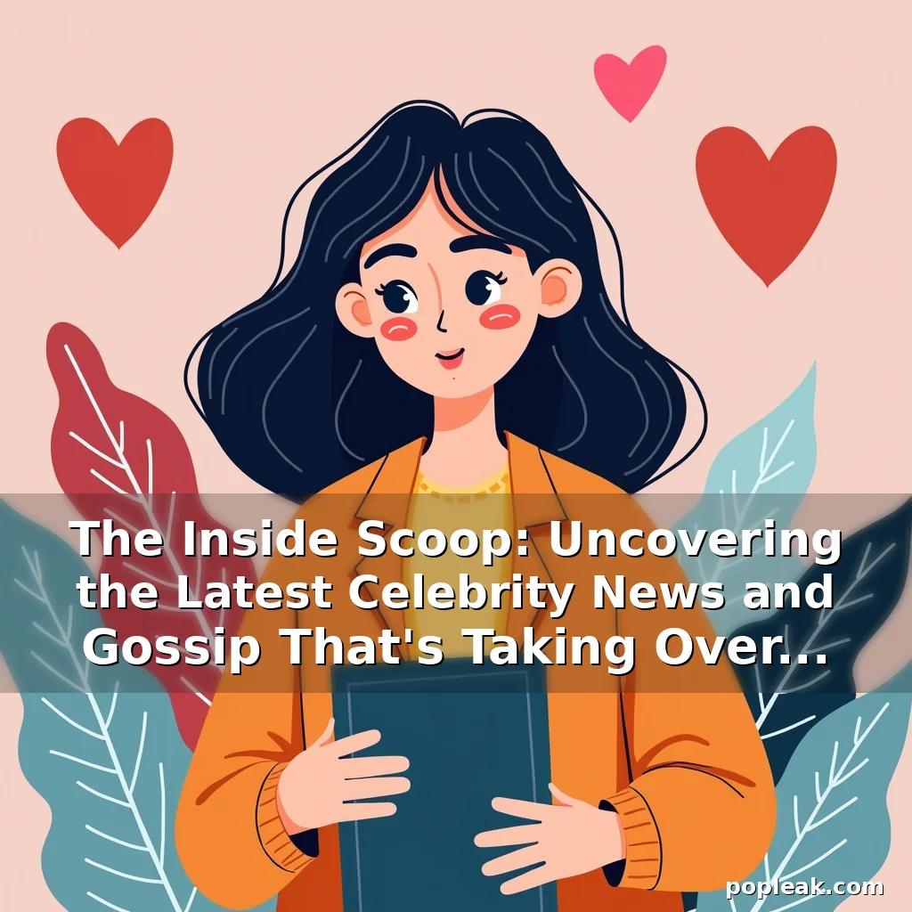 Read more about the article The Inside Scoop: Uncovering the Latest Celebrity News and Gossip That’s Taking Over Social Media